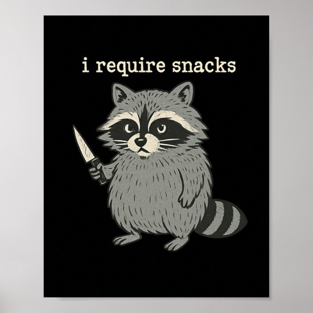 I Require Snacks Funny Racoon Halloween Art  Poster (Front)