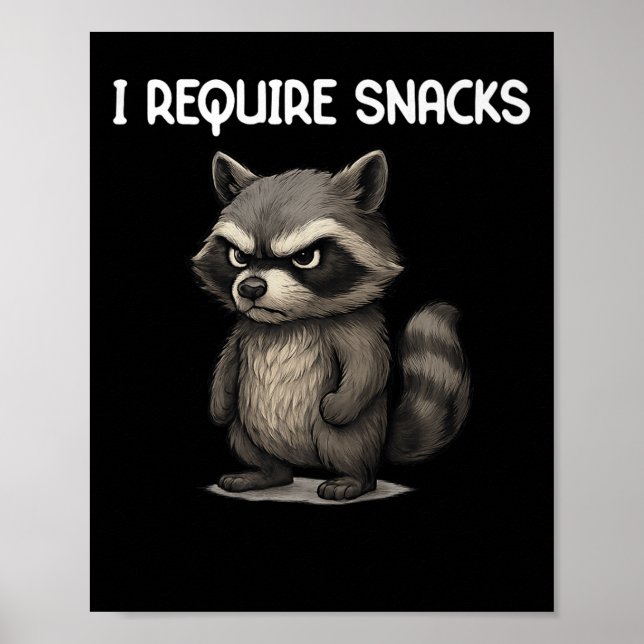 I Require Snacks Funny Racoon Meme Snack Lover Hu Poster (Front)