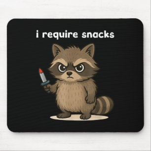 I Require Snacks Funny Racoon Mouse Pad