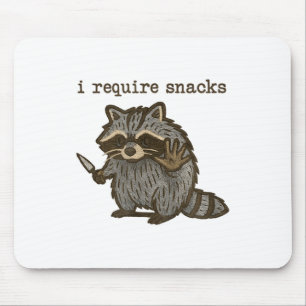 I Require Snacks Racoon Funny Racoon Snacks _1 Mouse Pad