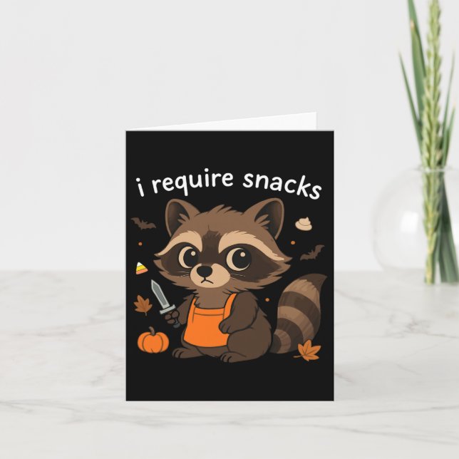 I Require Snacks Racoon Halloween Costumes Funny  Card (Front)