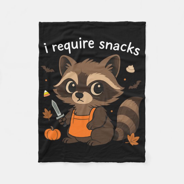 I Require Snacks Racoon Halloween Costumes Funny  Fleece Blanket (Front)