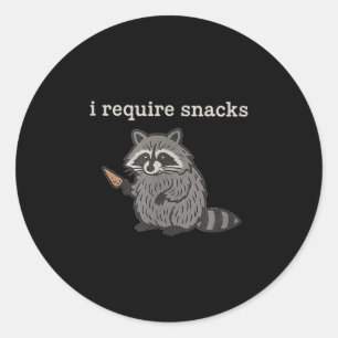 I Require Snacks Racoon Shirt Men Women Funny Rac Classic Round Sticker