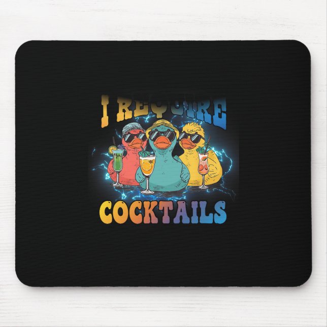 I Require Tails Cruise Duck Drinking Vacation Humo Mouse Pad (Front)