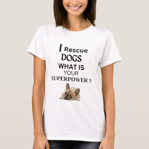 I Rescue Dogs T-Shirt