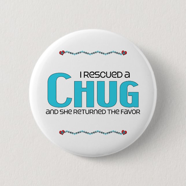 I Rescued a Chug (Female) Dog Adoption Design 6 Cm Round Badge (Front)