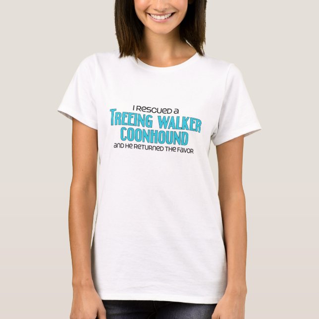 I Rescued a Treeing Walker Coonhound (Male Dog) T-Shirt (Front)