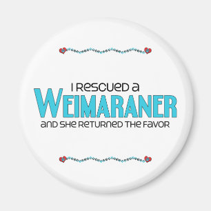 I Rescued a Weimaraner (Female Dog) Magnet