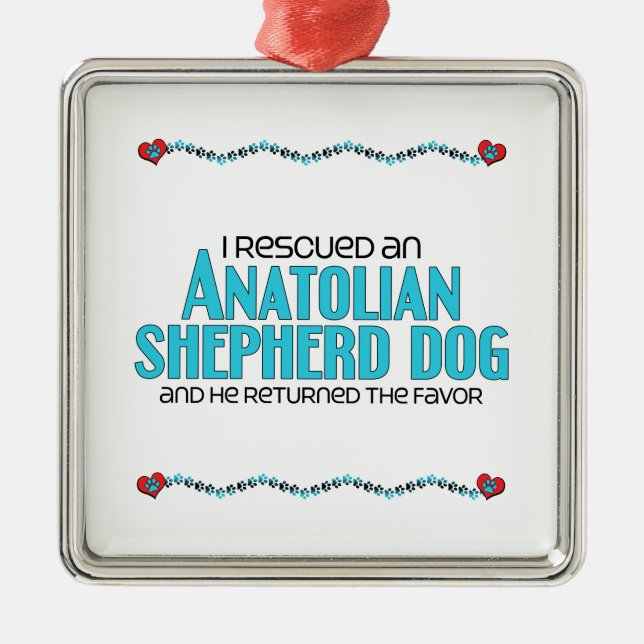 I Rescued an Anatolian Shepherd Dog (Male Dog) Metal Tree Decoration (Front)