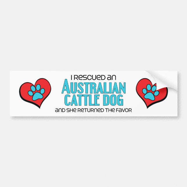 I Rescued an Australian Cattle Dog (Female Dog) Bumper Sticker (Front)