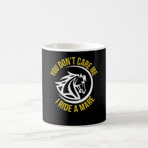 I Ride a Mare Coffee Mug