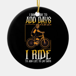 I Ride Bike To Add Life To My Days Ceramic Tree Decoration