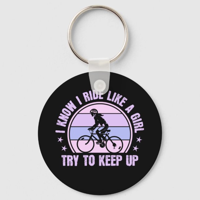 I ride like a Girl Try to Keep Up Cycling Girl Key Ring (Front)