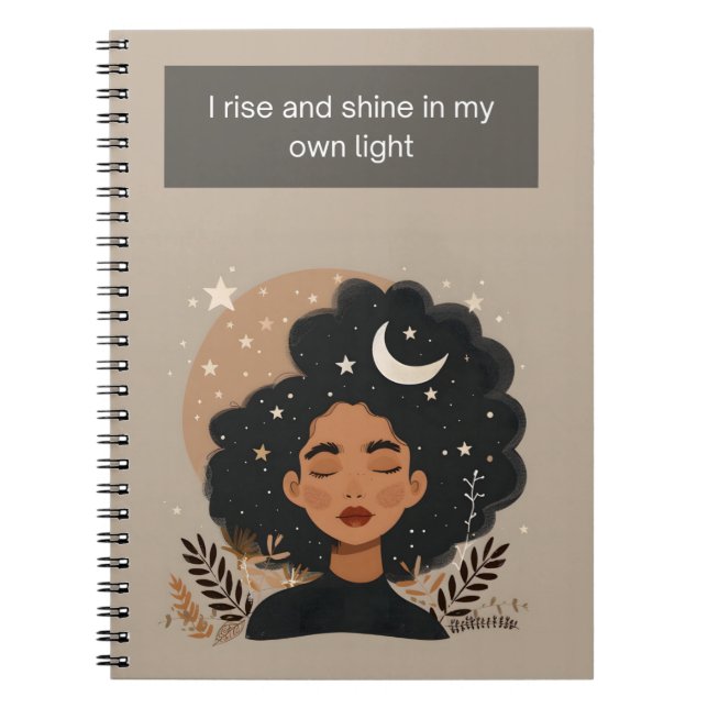 I Rise and Shine in My Own Light Notebook (Front)