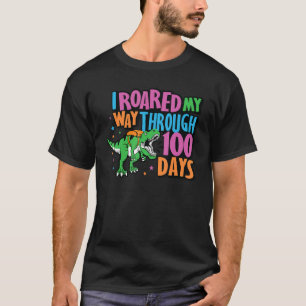 I Roared My Way Through 100 Days Of School Trex Sc T-Shirt