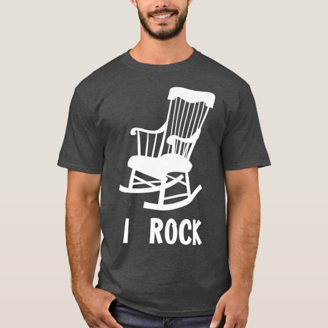 I Rock  Funny Rocking Chair Gag Gift T-Shirt (Front)