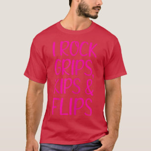 I Rock Grips Kips & Flips I Gymnastic Cheerleader  T-Shirt