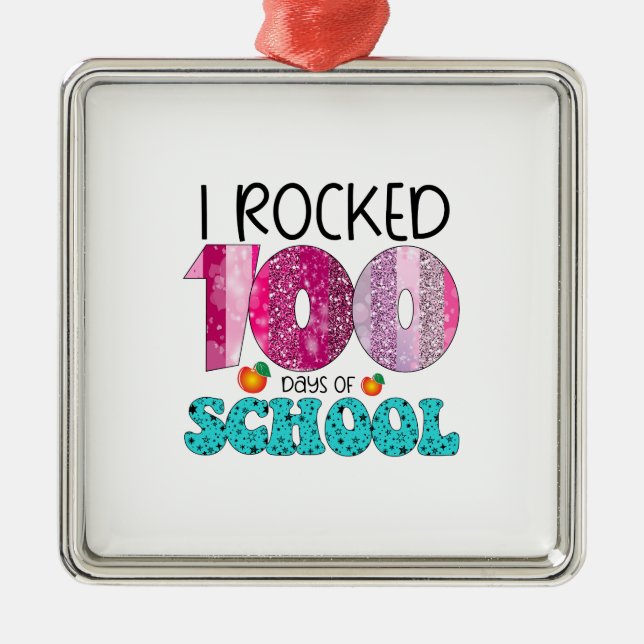 I Rocked 100 Days Of School Metal Tree Decoration (Front)