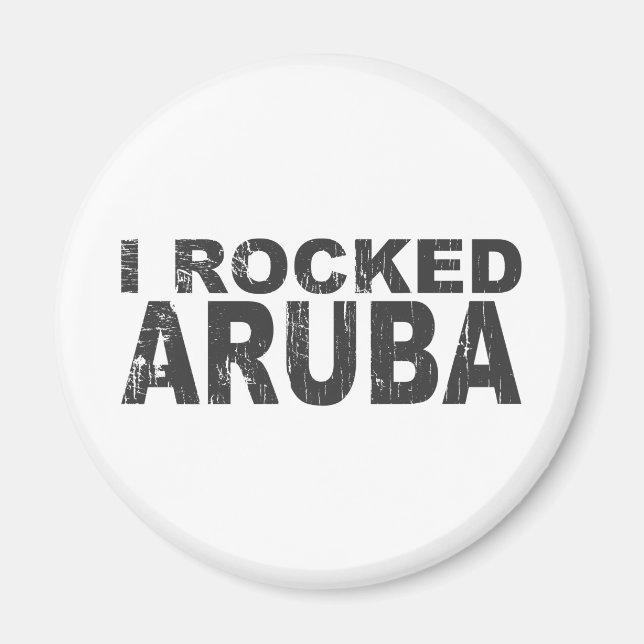 I Rocked Aruba Magnet (Front)