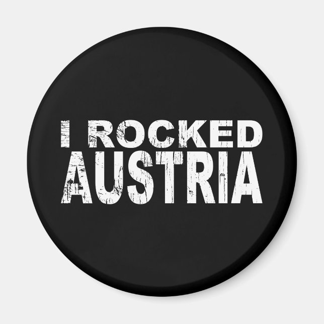 I Rocked Austria Magnet (Front)