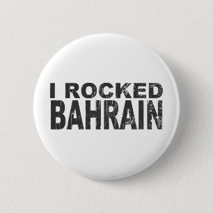 I Rocked Bahrain 6 Cm Round Badge