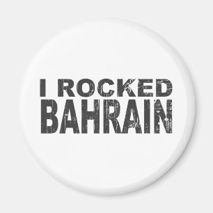 I Rocked Bahrain Magnet