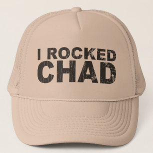 I Rocked Chad Trucker Hat
