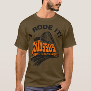 I Rode Colossus Retro Defunct Roller Coaster T-Shirt
