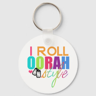 I Roll OORAH Style keychain