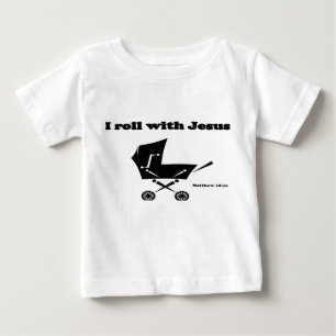 I Roll with Jesus Baby T-Shirt