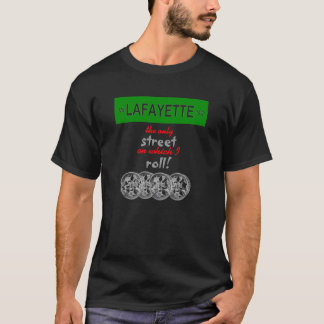 I Roll With Lafayette T-Shirt