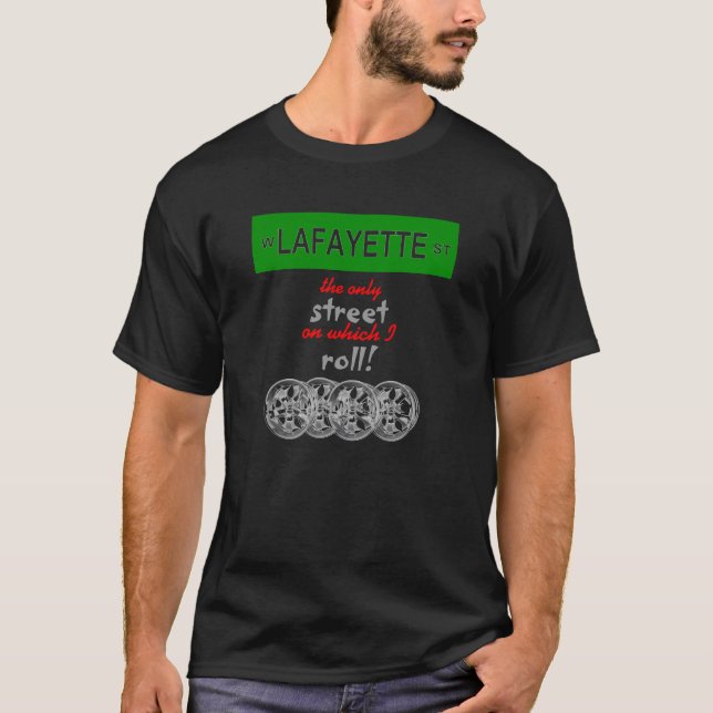 I Roll With Lafayette T-Shirt (Front)