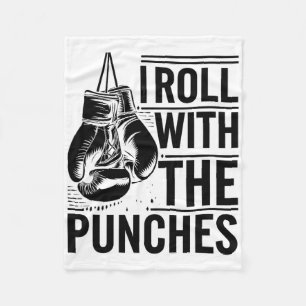I Roll With The Punches Boxer Sports Strength Athl Fleece Blanket