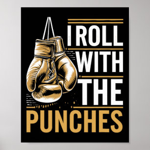 I Roll With The Punches Boxer Sports Strength Athl Poster