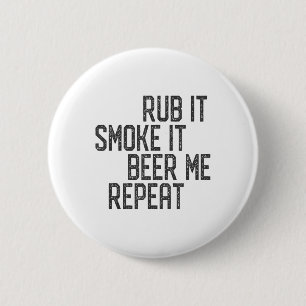I Rub My Meat Bbq Smoker Grillmaster Beer Me Smoke 6 Cm Round Badge