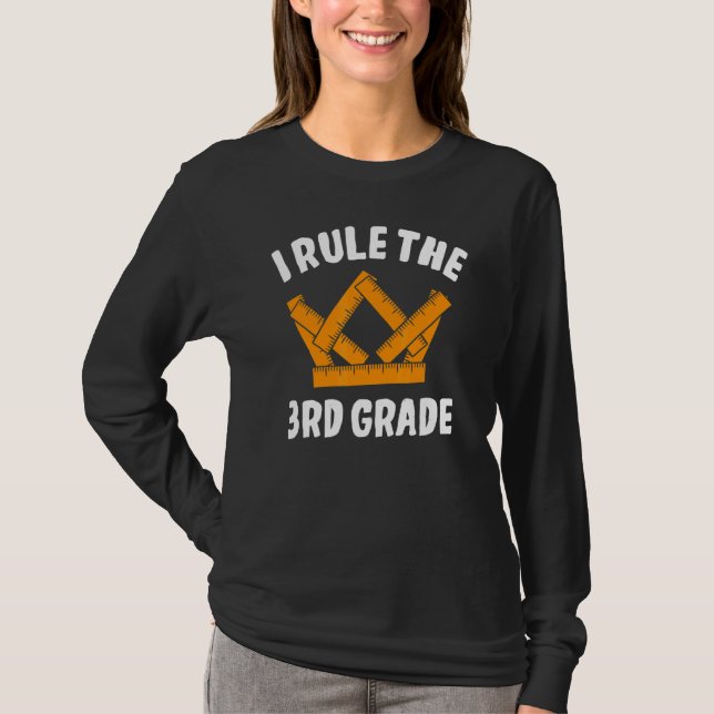 I Rule 3rd Grade Third Grader Student First Day Of T-Shirt (Front)