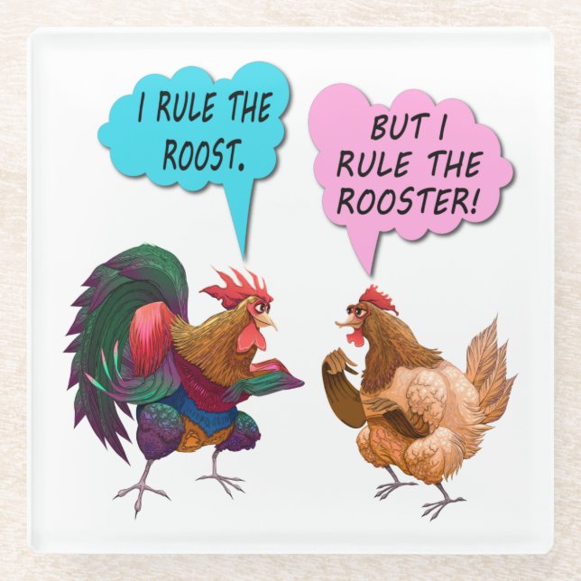 I rule the roost glass coaster (Front)