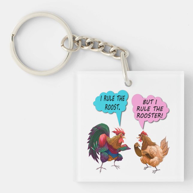 I rule the roost keychain (Front)