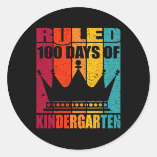 I Ruled 100 Days Of Kindergarten - Crown King And  Classic Round Sticker