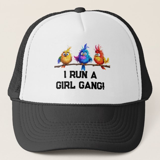 I run a girl gang trucker hat (Front)