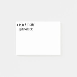I Run a Tight Shipwreck Post-it Notes