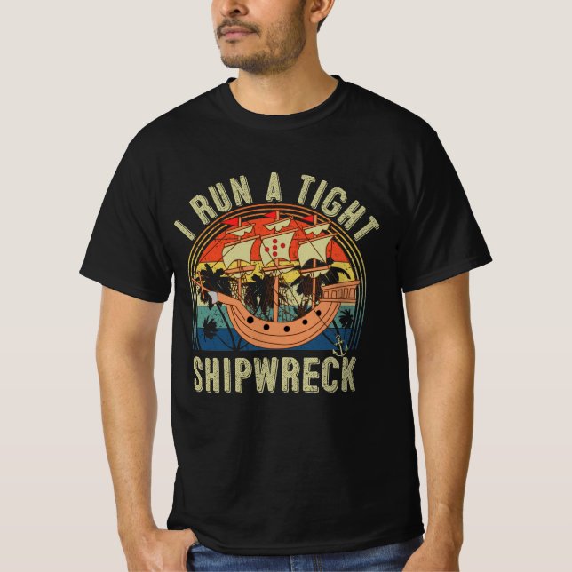 I run a Tight shipwreck T-Shirt (Front)