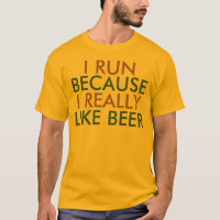I run because I really like beer saying
