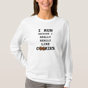I Run Because I Really Like Cookies Shirt