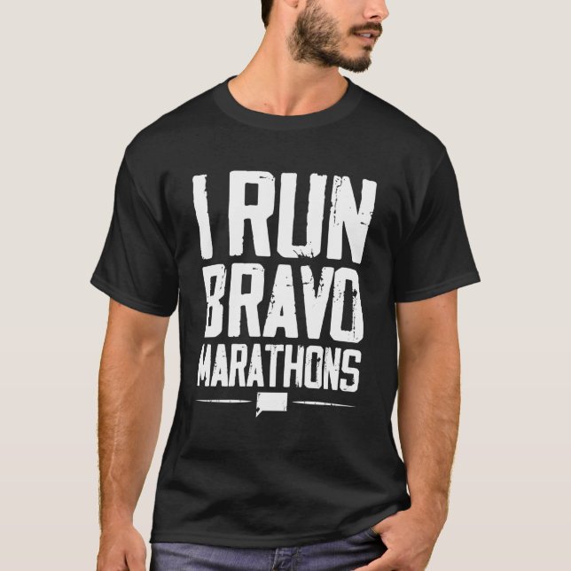 I Run Bravo Marathon Running Runner Sprinter 5K 10 T-Shirt (Front)