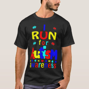 I Run For Autism Awareness T-Shirt