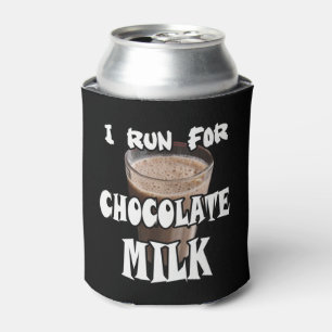 I Run for Chocolate Milk Running Can Cooler
