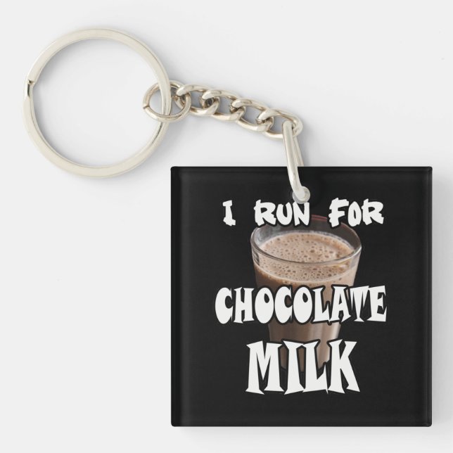 I Run for Chocolate Milk Running Key Ring (Front)