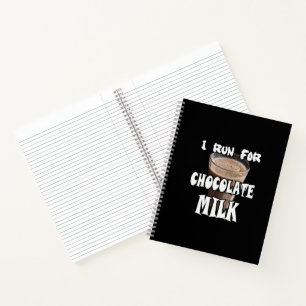 I Run for Chocolate Milk Running Notebook