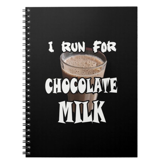 I Run for Chocolate Milk Running Notebook (Front)